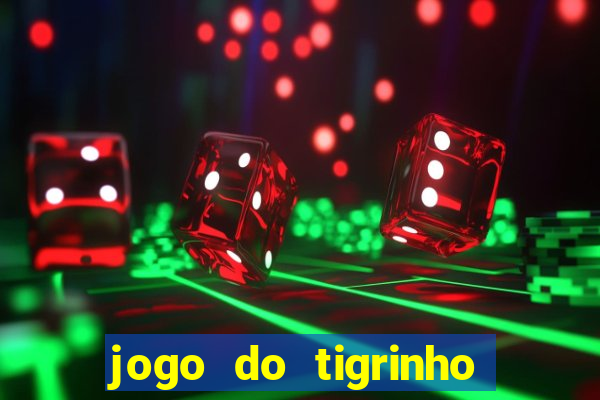 jogo do tigrinho da casa chinesa